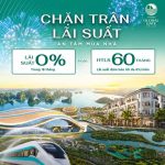 Vinhomes Global Gate Hạ Long | Chặn trần lãi suất, an tâm sở hữu BĐS