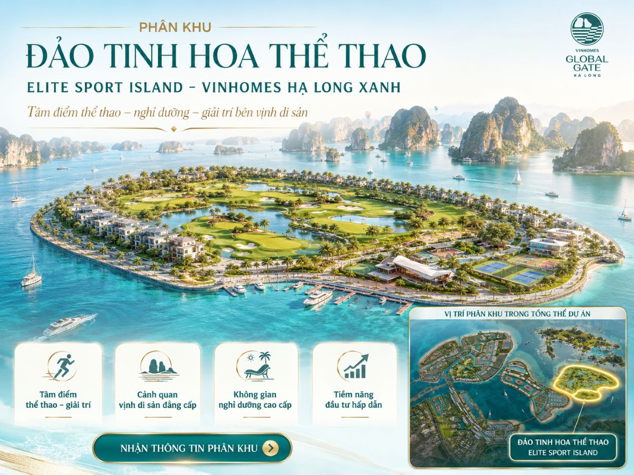 Đảo Tinh Hoa Thể Thao Vinhomes Hạ Long Xanh | Thông tin chi tiết Đảo Tinh Hoa Thể Thao Vinhomes Hạ Long Xanh | Thông tin chi tiết