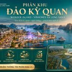 Đảo Kỳ Quan Vinhomes Hạ Long Xanh | Tổng quan phân khu
