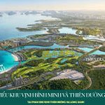 Tiểu Khu Vịnh Bình Minh Vinhomes Hạ Long Xanh | Chi tiết A-Z